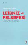 Leibniz ve Felsefesi : Mantık, Fizik ve Metafizik