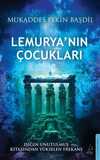 Lemuryanın Çocukları - Işığın Unutulmaz Kıtasından Yükselen Frekans