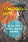 Leonardo'nun Beyni & Da Vinci'nin Yaratıcı Dehasını Anlamak