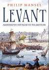 Levant & Akdeniz'de İhtişam ve Felaketler