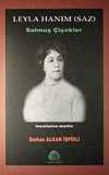 Leyla Hanım (Saz) Solmuş Çiçekler