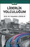 Liderlik Yolculuğum & İşte ve Yaşamda Liderlik