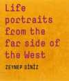 Life Portraits From The Far Side Of The West