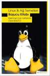 Linux & Ağ Temelleri Başucu Kitabı