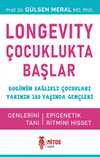 Longevity Çocuklukta Başlar