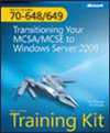 MCTS Self-Paced Training Kit (Exams 70-648 and 70-649): Transitioning your MCSA/MCSE to Windows Server 2008 Technology Specialist