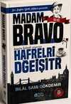 Madam Bravo/ Hafrelri Dğeişitr