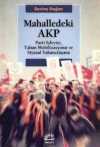 Mahalledeki AKP & Parti İşleyişi, Taban Mobilizasyonu ve Siyasal Yabancılaşma