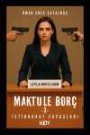 Maktule Borç 3