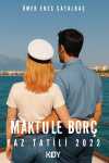 Maktule Borç Yaz Tatili