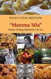 Mamma Mia & İtalyan Mutfağı Hakkında Çok Şey