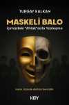Maskeli Balo İçimizdeki "Ahlak"sızla Yüzleşme