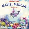 Maviş, Mercan Ve Dostları