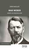 Max Weber & Hayatı ve Düşünceleri