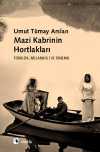 Mazi Kabrinin Hortlakları & Türklük, Melankoli ve Sinema