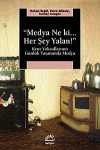 Medya Ne ki.. Her Şey Yalan! & Kent Yoksullarının Günlük Yaşamında Medya