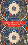 Meğer Bir Gece Ki… & Türkçe ve Farsça Mesnevîlerde Mi‘raciyyeler (12-15. Yüzyıl)