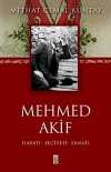 Mehmed Akif & Hayatı-Seciyesi-Sanatı