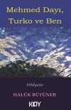 Mehmed Dayı, Turko ve Ben