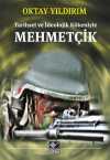 Mehmetçik & Tarihsel ve İdeolojik Kökeniyle