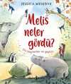 Melis Neler Gördü?
