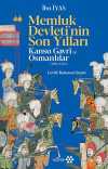 Memluk Devleti'nin Son Yılları & Kansu Gavri ve Osmanlılar