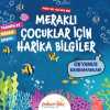 Meraklı Çocuklar İçin Harika Bilgiler / Okyanus Kahramanları