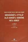 Merasidü'l-Ittıla ‘Ala Esmai'l-Emkine Ve'l-Bika' I.Cilt