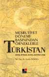 Meşrutiyet Dönemi Basınından Örneklerle Türkistan