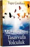 Metafizikten Tasavvufa Yolculuk