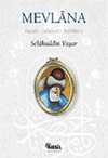Mevlana / Hayatı, Şahsiyeti, Tefekkürü