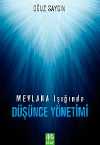 Mevlana Işığında Düşünce Yönetimi