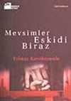 Mevsimler Eskidi Biraz