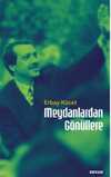 Meydanlardan Gönüllere