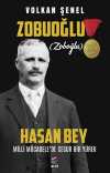 Milli Mücadele'de Cesur Bir Yürek Zobuoğlu (Zoboğlu) Hasan Bey