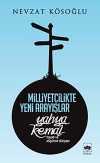 Milliyetçilikte Yeni Arayışlar & Yahya Kemal Hayatı ve Düşünce Dünyası