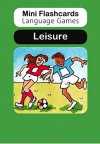Mini Flashcards Language Games: Leisure (Pack of 40 Flashcards)