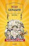 Mizah Olmasaydı