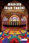 Modern İran Tarihi & Kaçar Hanedanı'ndan İslam Devrimi'ne
