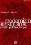 Modernizm Barikatlarda & Estetik, Politika, Ütopya