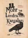 Mohr ve Londra'nın Kargaları / Bir Karl Marx Romanı