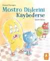 Mostro Dişlerini Kaybederse