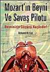 Mozart'ın Beyni ve Savaş Pilotu Beyninizin Gücünü Keşfedin!