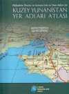 Mübadele Öncesi ve Sonrası Eski ve Yeni Adları ile Kuzey Yunanistan Yer Adları Atlası