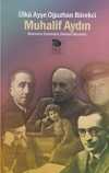 Muhalif Aydın & Romanlar Üzerinden Zihniyet Okuması
