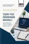 Muhasebe Eğitiminde Ters Yüz Öğrenme Modeli & Modelin Öğrencilerin Öğrenme Yaklaşımları, Tutumları ve Akademik Başarılarına Etkisi