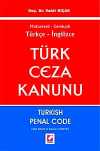 Mukayeseli Gerekçeli Türkçe - İngilizce Türk Ceza Kanunu & Turkish Penal Code