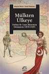 Mülkten Ülkeye & Türkiye'de Taşra İdaresinin Dönüşümü (1839-1929)