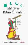 Müslüman Bilim Öncüleri & Batı'nın Bizden (Ç)aldığı Buluşlar