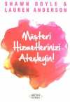 Müşteri Hizmetlerinizi Ateşleyin!
